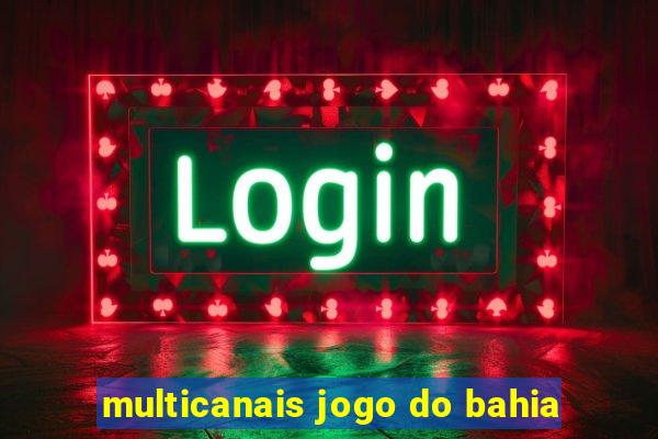 multicanais jogo do bahia